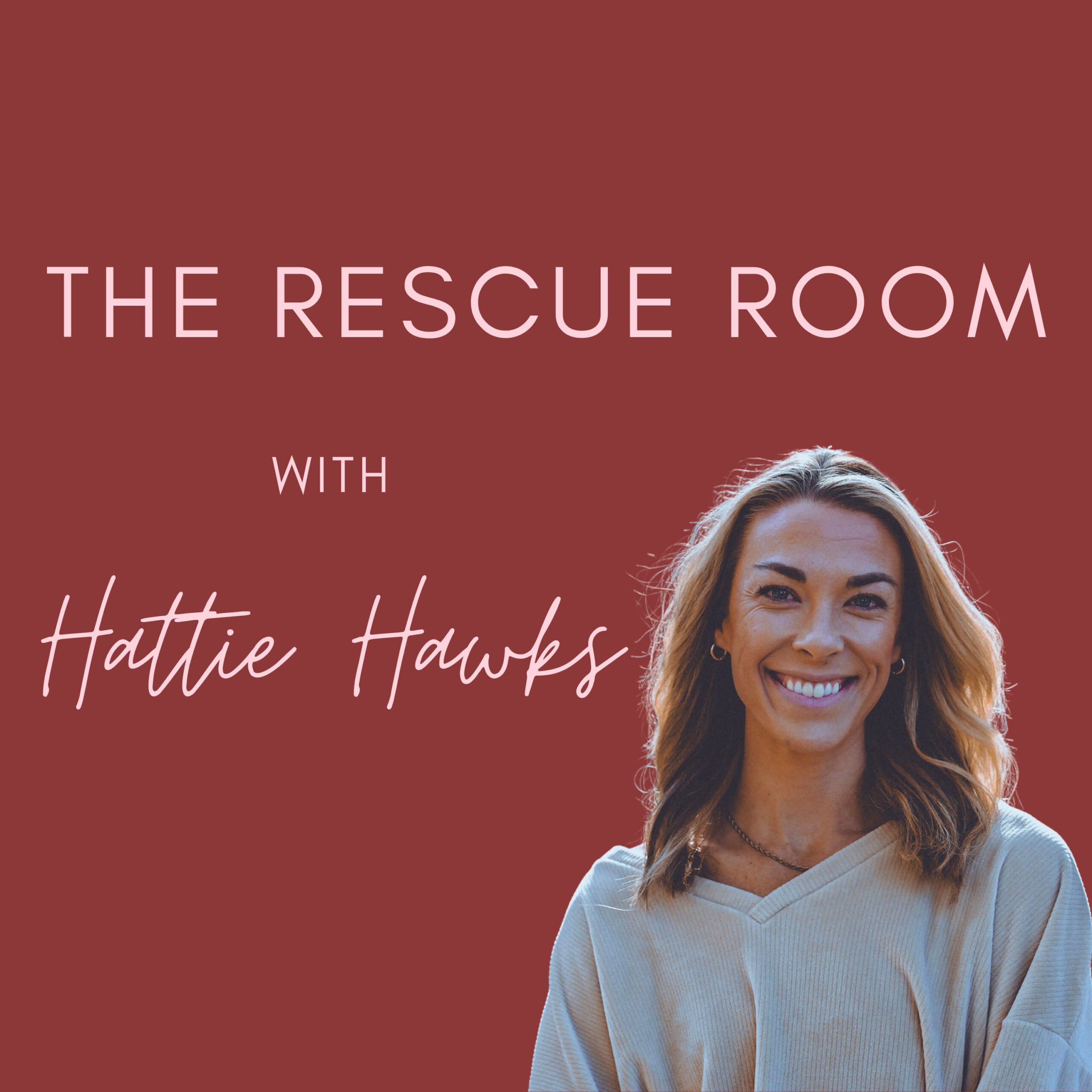 A smiling woman with long hair stands in front of a maroon background. White text above her reads, The Rescue Room with Hattie Hawks—where inspiring podcasting successes are shared.